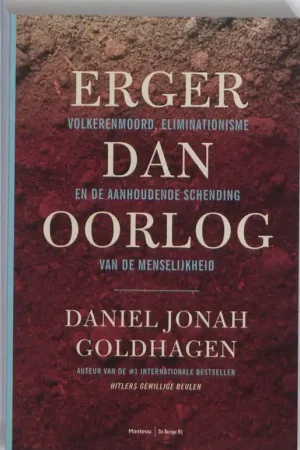 Erger dan oorlog - Daniel Jnaoh Goldhagen Betrouwbaar