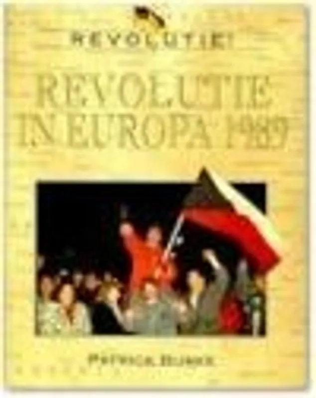 Snelle Levering Revolutie in Europa 1989 - Patrick Burke