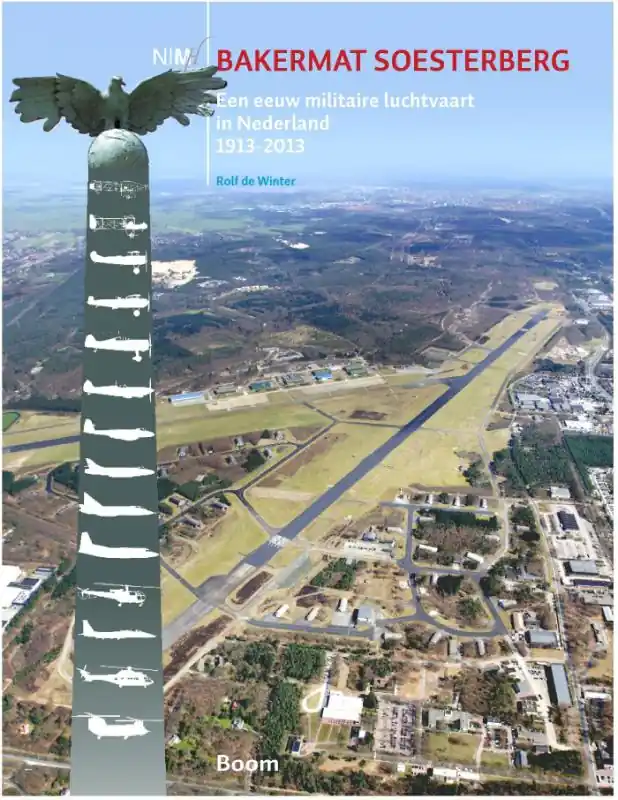 Een eeuw militaire luchtvaart in Nederland 1913-2013 - Rolf De Winter Express Levering