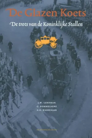 De glazen koets - J.W. Landman; C. Rommelaere; G.E. Wassenaar Hoge Kwaliteit