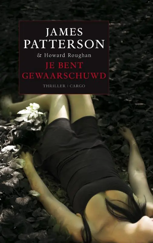 Koopje Je bent gewaarschuwd - James Patterson; Howard Roughan