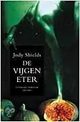 De vijgeneter - J. Shields Uitverkoop