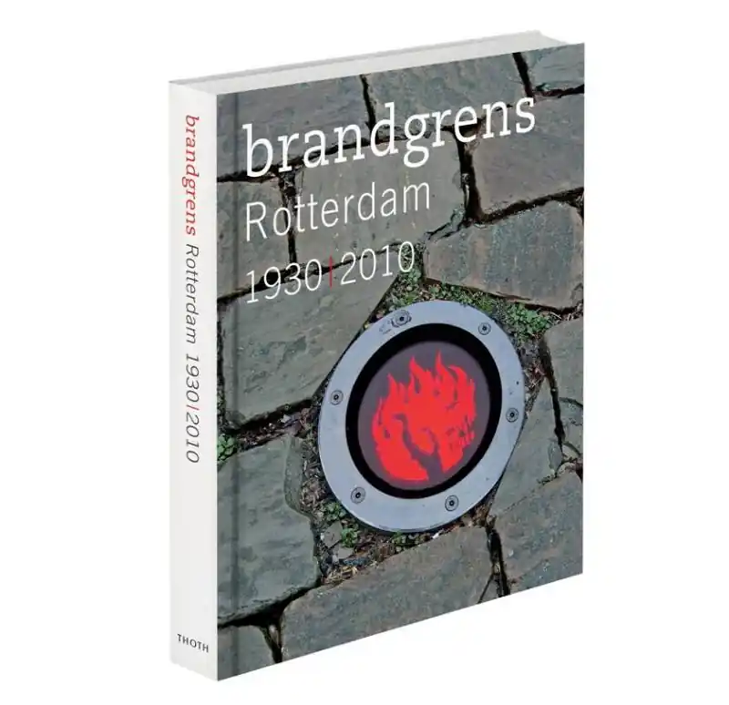 Nu Kopen Brandgrens Rotterdam 1930 / 2010 - P. van de Laar; K. HAGE