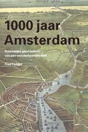 1000 jaar Amsterdam - Fred Feddes Rechtstreeks Van De Fabrikant