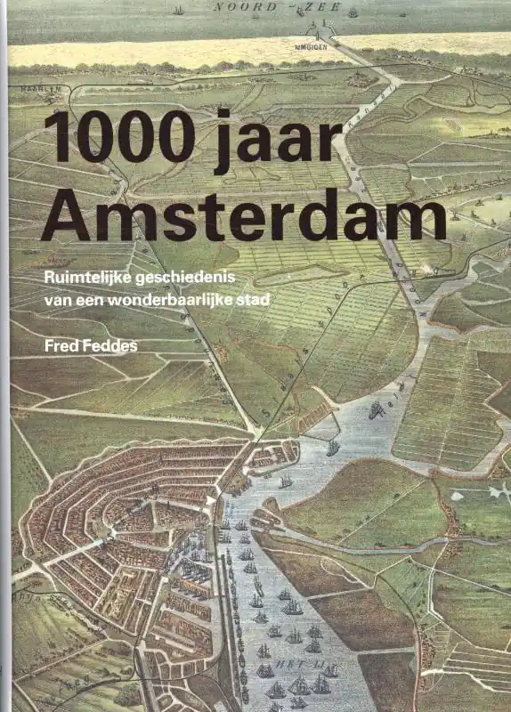 1000 jaar Amsterdam - Fred Feddes Rechtstreeks Van De Fabrikant