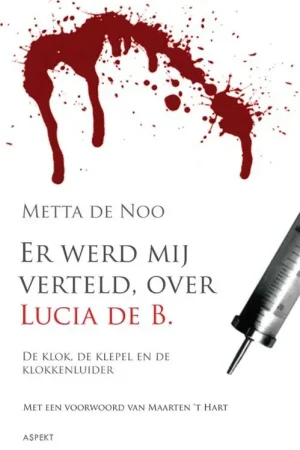 Er werd mij verteld, over Lucia de B. - Metta de Noo Laatste Kans