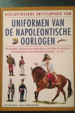 Uniformen van de Napoleontische Oorlogen - Jeremy Black MBE Op = Op