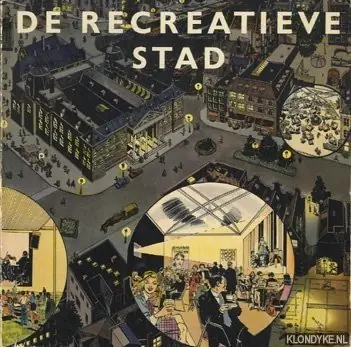 Koop Online De recreatieve stad - Dufour, R.