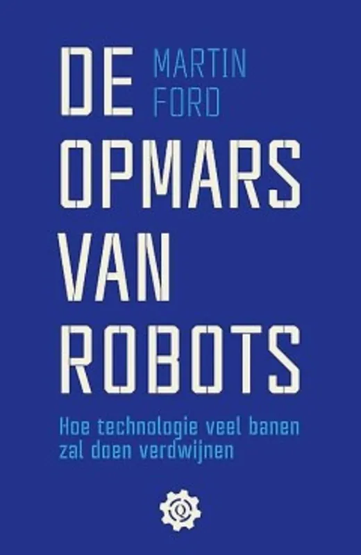 Op = Op De opmars van robots - Martin Ford