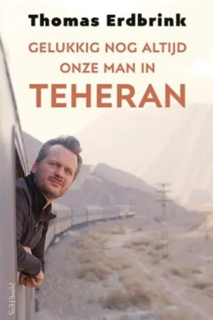 Direct Beschikbaar Gelukkig nog altijd onze man in Teheran - Thomas Erdbrink