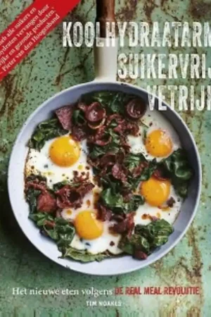 Rechtstreeks Van De Fabrikant De real meal revolutie - Tim Noakes; Jonno Proudfoot; Sally-Ann Creed