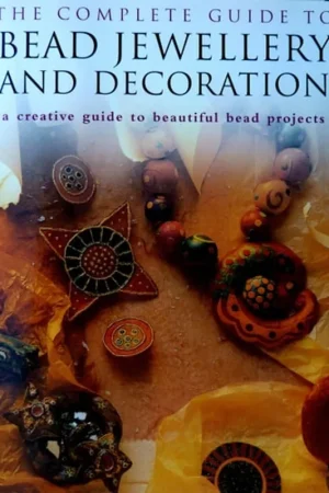 Aanbieding The Complete Guide to Bead Jewellery and Decoration - Unknown