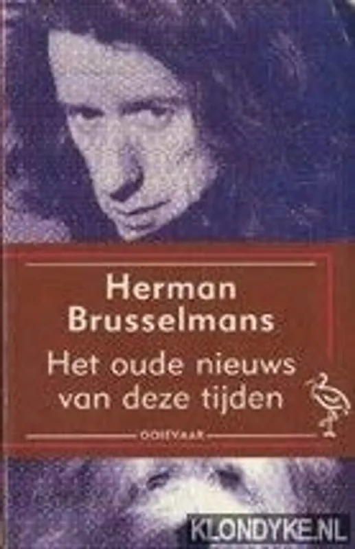 Het oude nieuws van deze tijden - Herman Brusselmans Koop Online