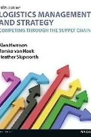 Shop Nu Logistics Management and Strategy 5th edition:Competing through the   Supply Chain - Harrison Alan; Van Hoek Remko