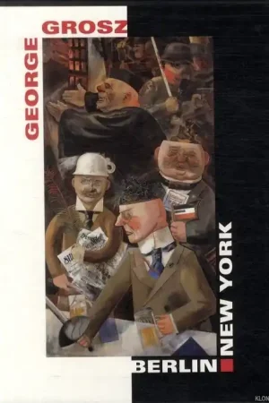 George Grosz. Berlin-New York - Schuster, Peter-Klaus Korting