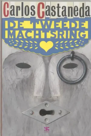 De tweede machtsring - Carlos Castaneda Bestseller