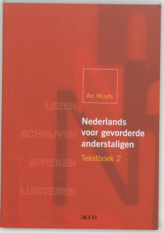 Nederlands voor gevorderde anderstaligen - A. Wuyts Gratis Retour