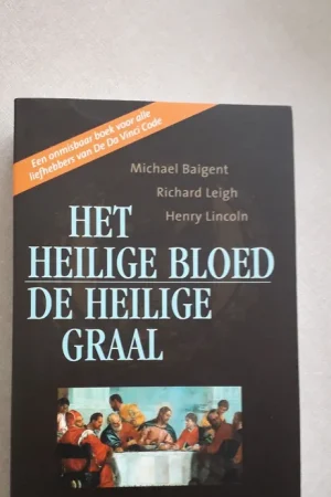 Fabrieksprijs Het Heilige Bloed en de Heilige Graal - Michael Baigent; Richard Leigh; Henry Lincoln