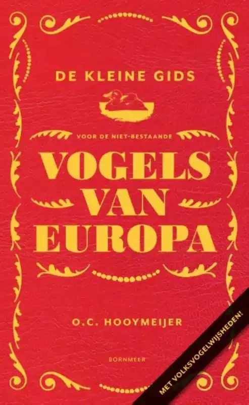 Populair De kleine gids voor de niet-bestaande vogels van Europa - O.C. Hooymeijer