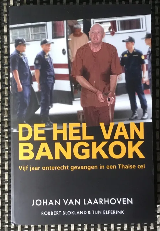 De hel van Bangkok - Johan van laarhoven Gereduceerde Prijs