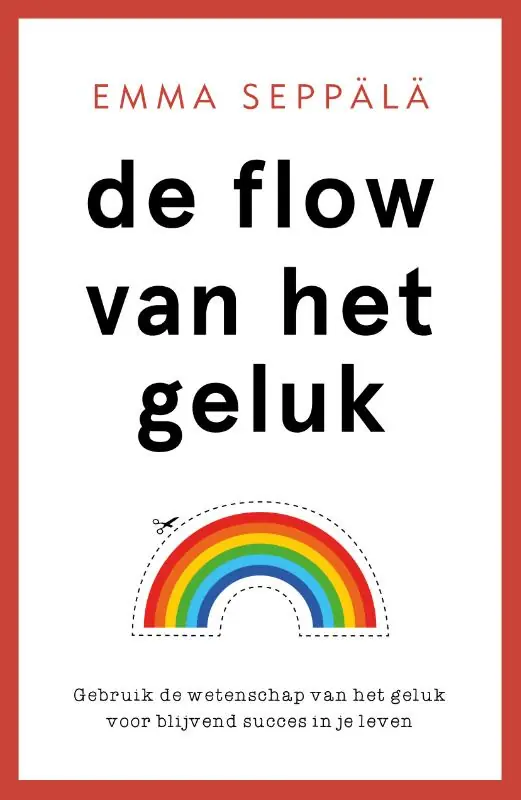 De flow van het geluk - Emma Seppälä Goedkoop