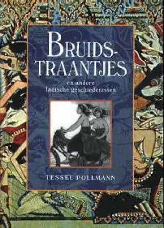 Bruidstraantjes en andere Indische geschiedenissen - T. Pollmann Nieuw