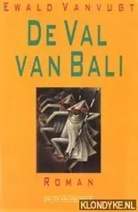 Actieprijs De val van Bali: historische reisroman - Vanvugt, Ewald