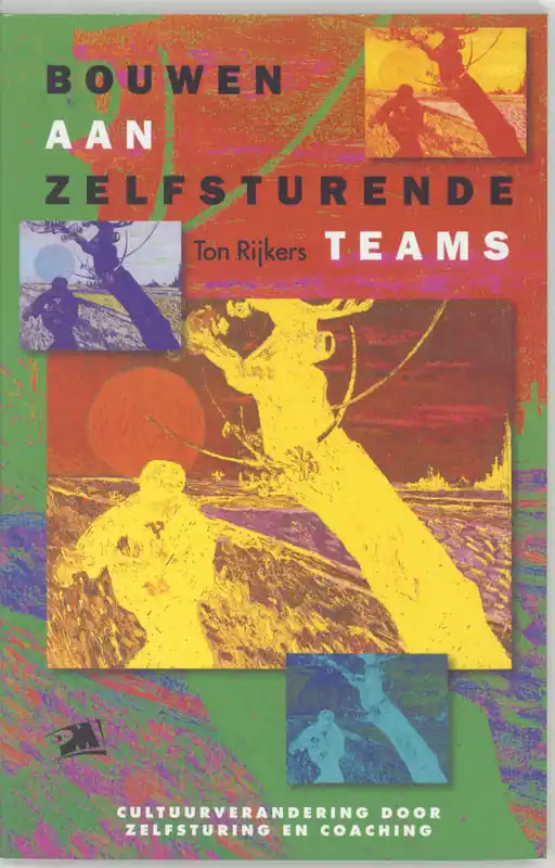 Weekendaanbieding Bouwen aan zelfsturende teams - T. Rijkers
