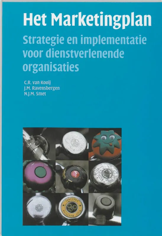 Het Marketingplan - C.R. van Kooij; J.M. Ravensbergen; N.J.M. Smet Betrouwbaar