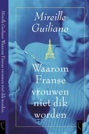 Waarom Franse vrouwen niet dik worden - M. Guiliano Favoriet