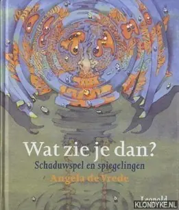 Wat zie je dan? - A. de Vrede Superprijs