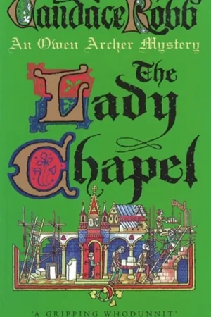 Bestel Nu Lady Chapel - Candace Robb