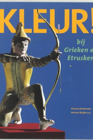 Gecertificeerd Kleur! bij Grieken en Etrusken - Vinzenz Brinkmann; H.A.G. Brijder