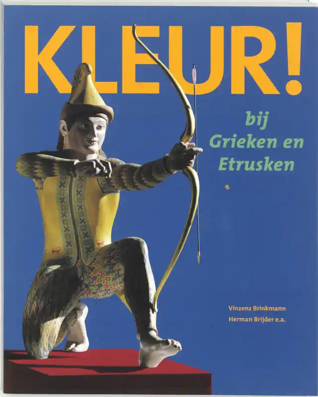 Gecertificeerd Kleur! bij Grieken en Etrusken - Vinzenz Brinkmann; H.A.G. Brijder