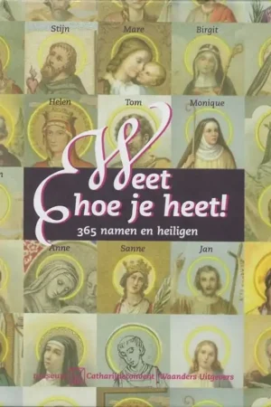 Weet hoe je heet! 365 Namen en Heiligen - Ghislain Kieft; Veronica Estevez Voordeelprijs
