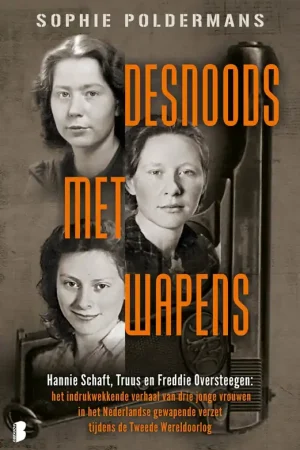 Gereduceerde Prijs Desnoods met wapens - Sophie Poldermans