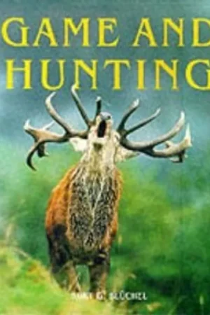 Aanbieding GAME AND HUNTING - KURT G. BLUCHEL