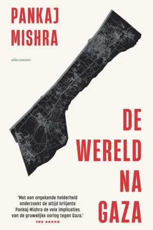 Tijdelijk Beschikbaar De wereld na Gaza - Pankaj Mishra