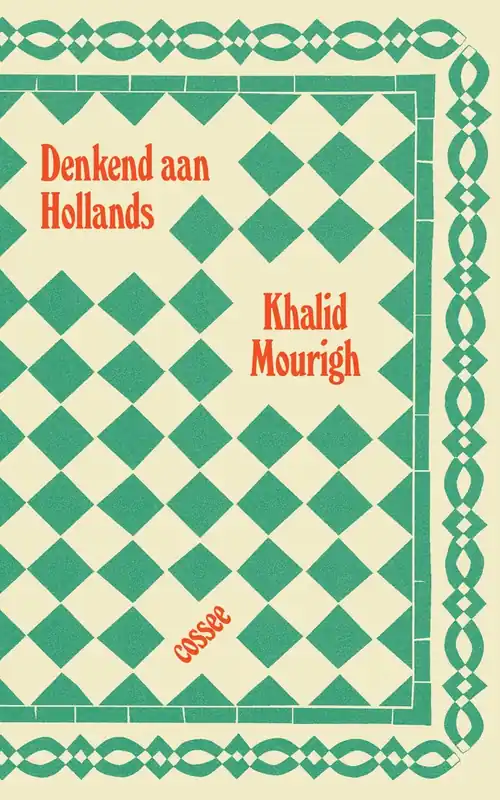 Denkend aan Hollands - Khalid Mourigh Beperkt Aanbod