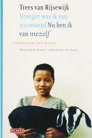 Vroeger was ik niemand, nu ben ik van mezelf - T. van Rijsewijk Nu Kopen