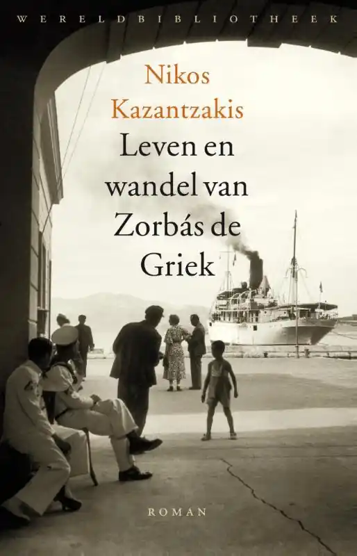 Gratis Verzending Leven en wandel van Zorbás de Griek - Nikos Kazantzakis