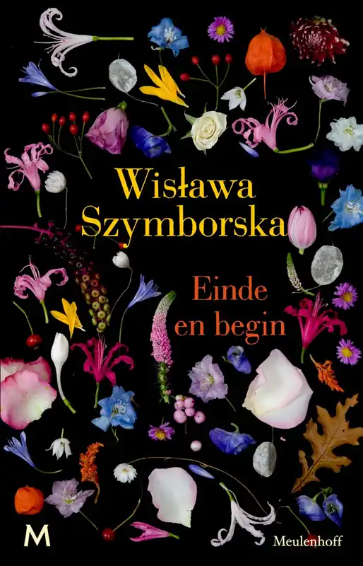 Tijdelijk Beschikbaar Einde en begin Verzamelde gedichten - Wislawa Szymborska