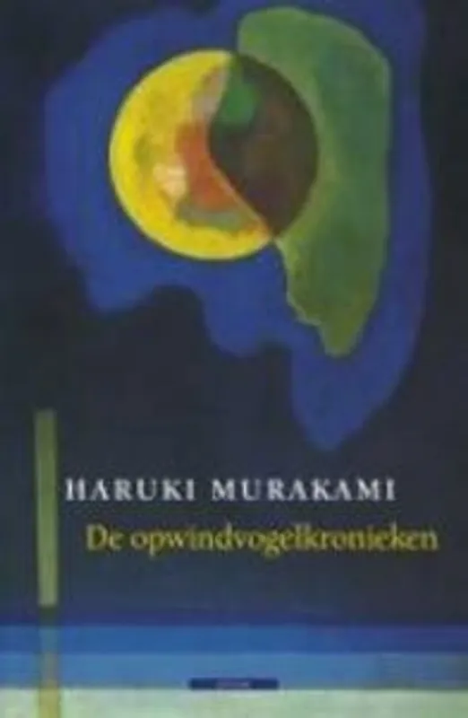 Rechtstreeks Van De Fabrikant De opwindvogelkronieken - Haruki Murakami