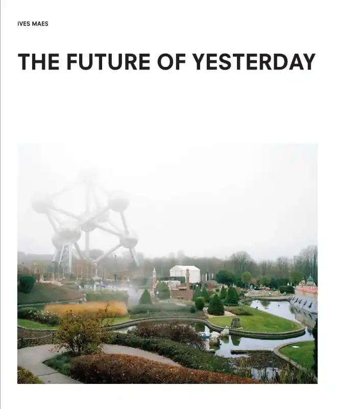 Finale Uitverkoop The future of yesterday - Anna Jackson; Elena Filipovic; Catherine L. Futter; Ives Maes