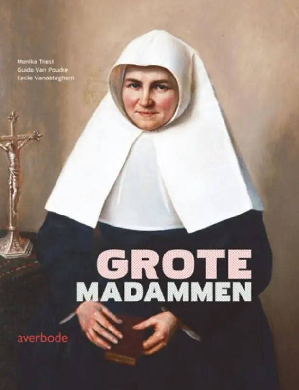 Grote madammen - Monika Triest; Cecile Vanooteghem Uitverkoop
