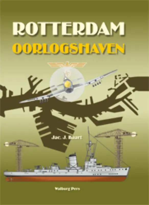 Shop Nu Rotterdam Oorlogshaven - Jac.J. Baart