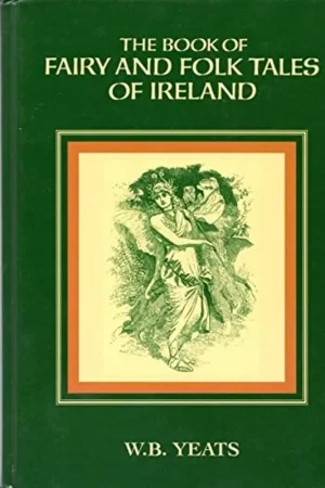 The Book of Fairy and Folk Tales of Ireland - William Butler Yeats Dagaanbieding