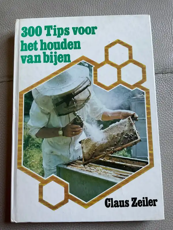 Beperkte Voorraad 300 tips voor het houden van bijen - Claus Zeiler