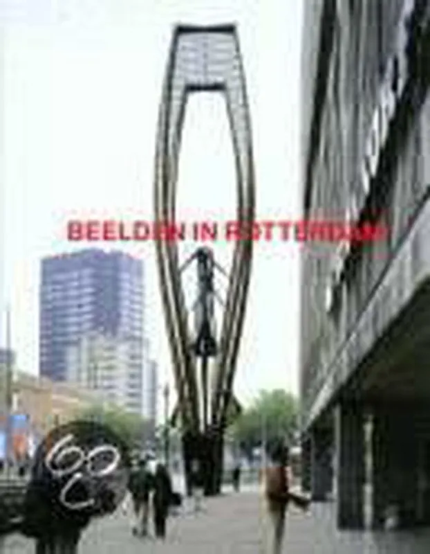 Flitsaanbieding Beelden in Rotterdam - Adrichem, J. van / Bouwhuis, J. / Dolle, M.