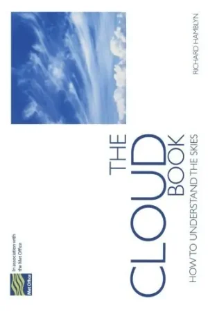 The Cloud Book. How to understand the Skies. - HAMBLYN, RICHARD Tijdelijk Beschikbaar